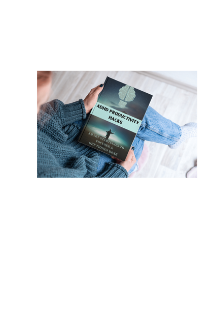 ADHD PRODUCTIVITY HACKS:SMART STARTEGIES TO FOCUSED &  GET THINGS DONE